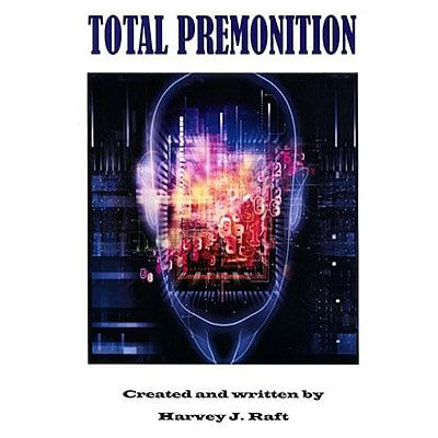 Total Premonition by Harvey Raft