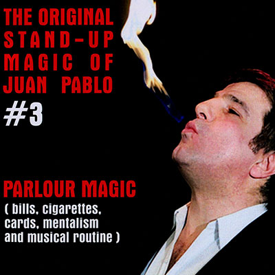 The Original Stand-Up Magic Of Juan Pablo Volume 3 by Juan Pablo