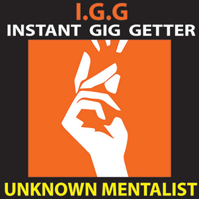 IGG Instant Gig Getter by Unknown Mentalist