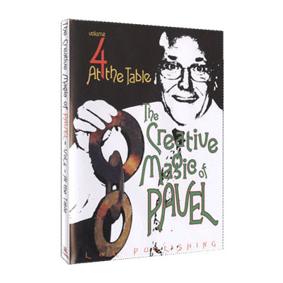 Creative Magic of Pavel - Volume 4 by Pavel