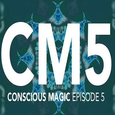Conscious Magic Episode 5 by Ran Pink
