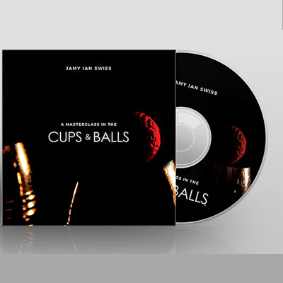 Jamy Ian Swiss A Masterclass in the Cups and Balls by Jamy Ian Swiss
